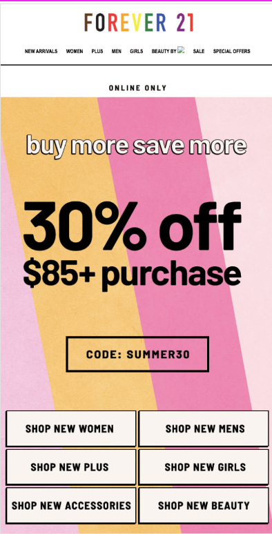 Forever 21 email offering 30% off purchases of $85 or more with code SUMMER30