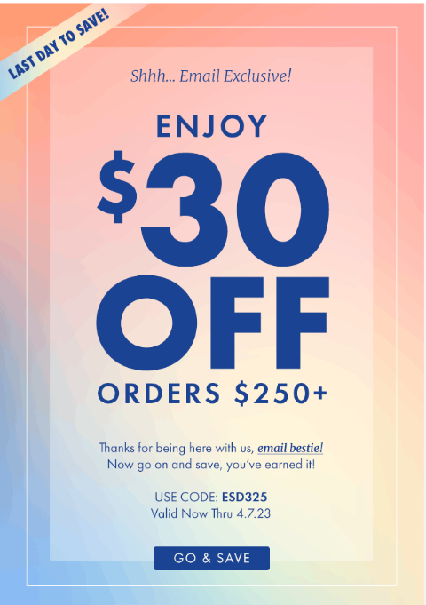 Email offering 30 dollars off orders of 250 dollars or more