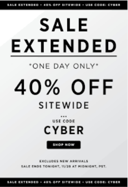 Sale extended email offering one day only 40% off sitewide with code CYBER