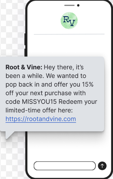 Root and Vine SMS campaign offering 15% off the next purchase with code MISSYOU15