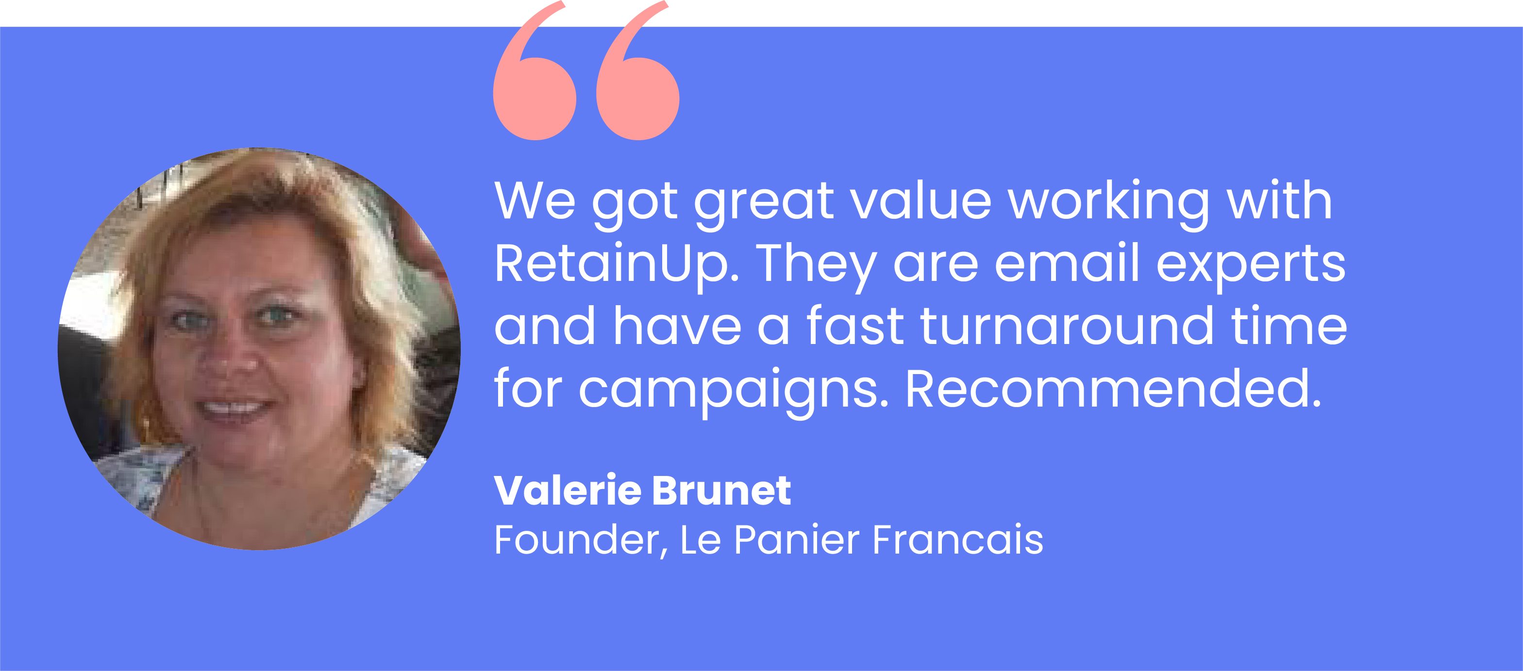 Review from Valerie Brunet, founder of Le Panier Francais, on RetainUp's work