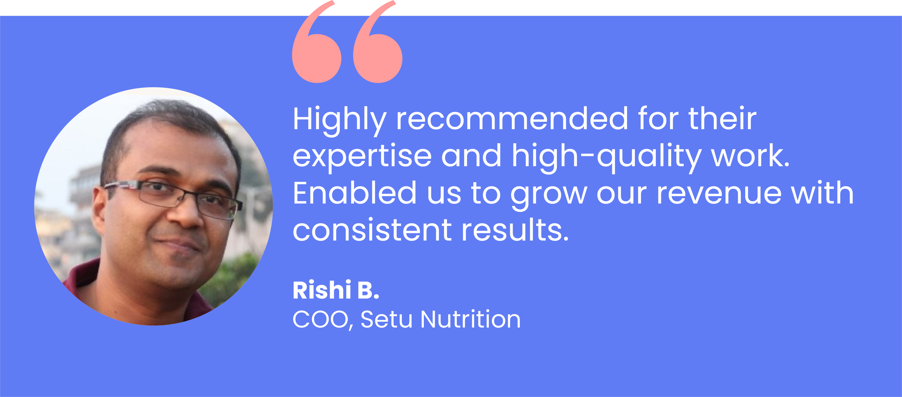 Review from Rishi B., COO of Setu Nutrition, on RetainUp's work