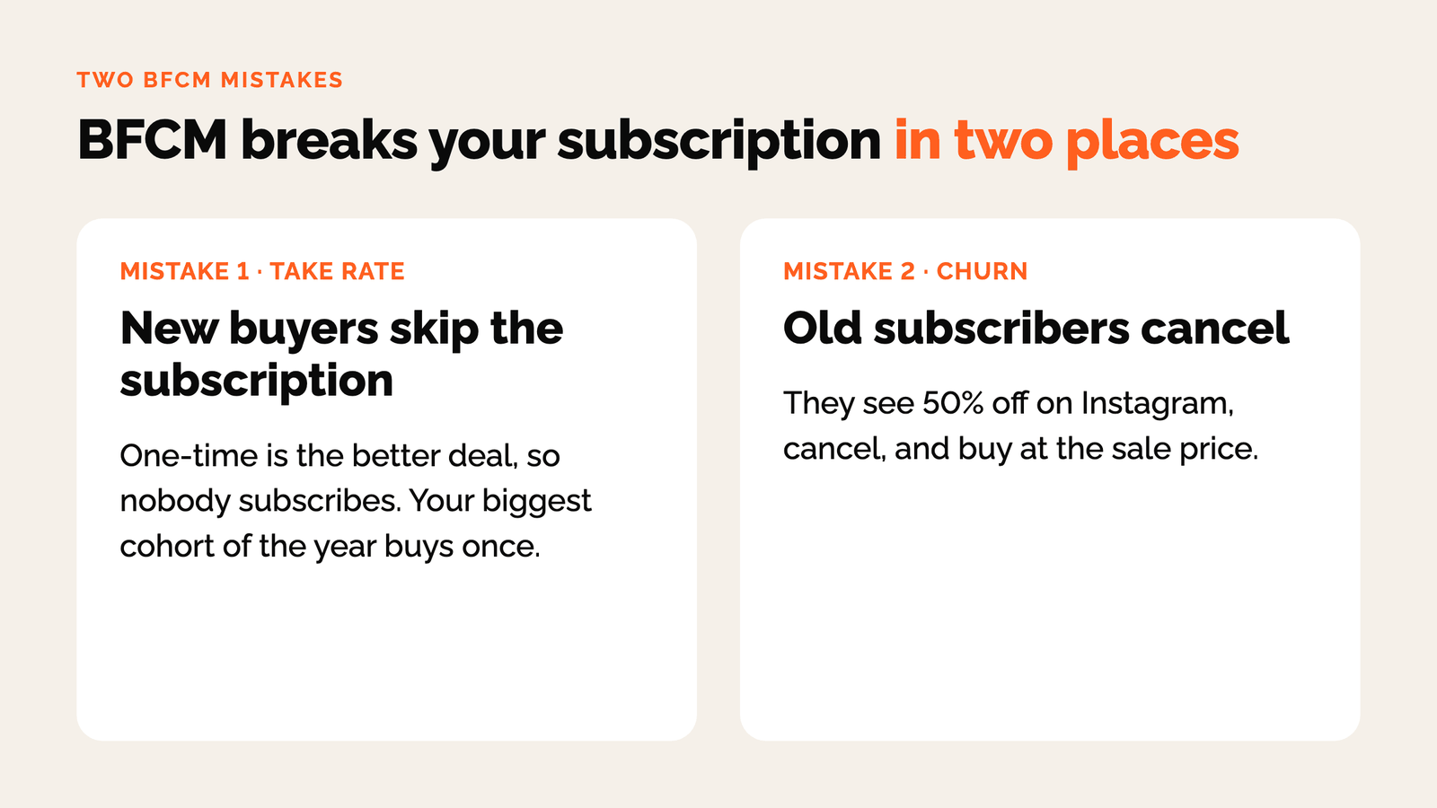 BFCM breaks your subscription in two places: new buyers skip the subscription, old subscribers cancel